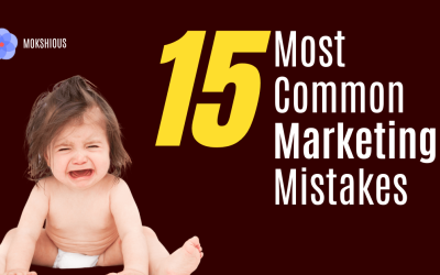 15 Most Common Marketing Mistakes (and How to Fix Them Today)