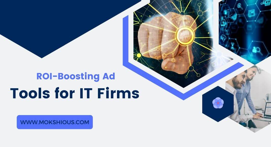 ROI-Boosting Ad Tools for IT Firms: 6 Platforms CMOs Aren’t Using (But Should)