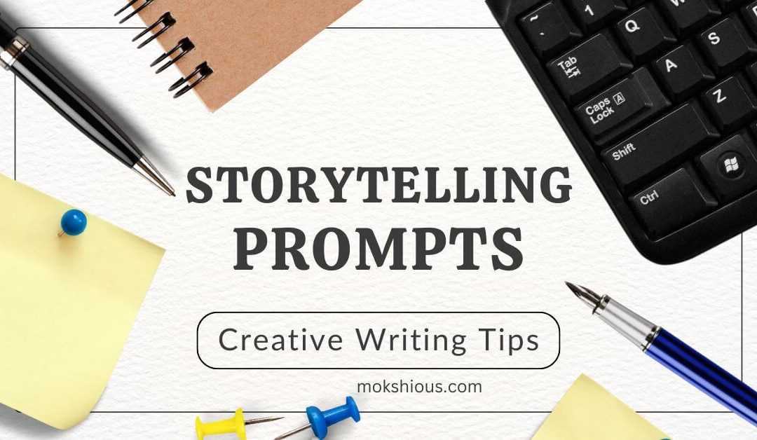 A collection of creative writing tips and storytelling prompts