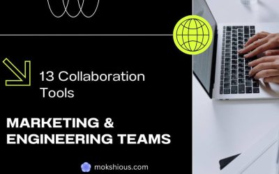 13 Collaboration Tools for Aligning Marketing & Engineering Teams (Without Data Leaks)