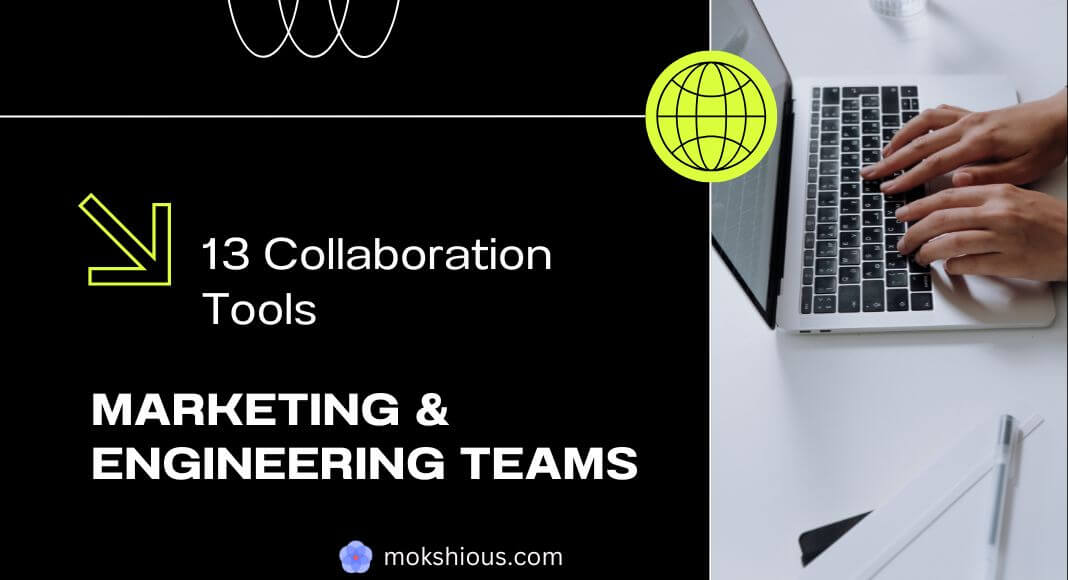 13 collaboration tools for marketing and engineering teams – Mokshious blog header image