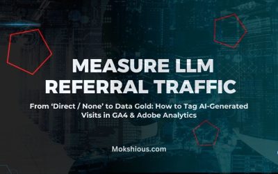 From ‘Direct / None’ to Data Gold: How to Tag AI-Generated Visits in GA4 & Adobe Analytics