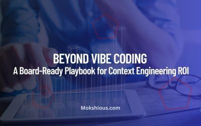 Beyond Vibe Coding: A Board-Ready Playbook for Context-Engineering ROI