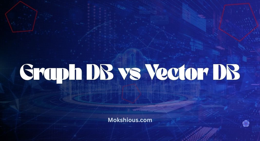 Graph‑DB vs. Vector‑DB vs. Hybrid: Choosing the Right Knowledge Backbone