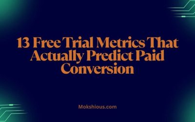 13 Free Trial Metrics That Actually Predict Paid Conversion Rate