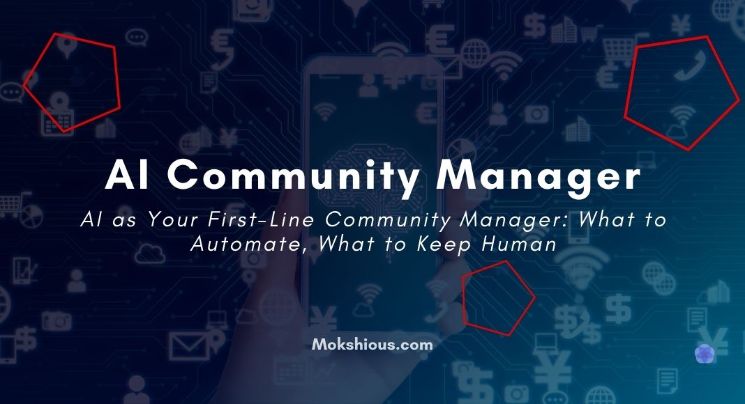 AI as Your First-Line Community Manager: What to Automate, What to Keep Human
